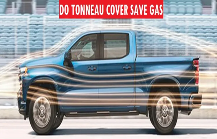 do tonneau cover save gas