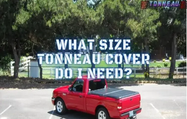 do you need a tonneau cover