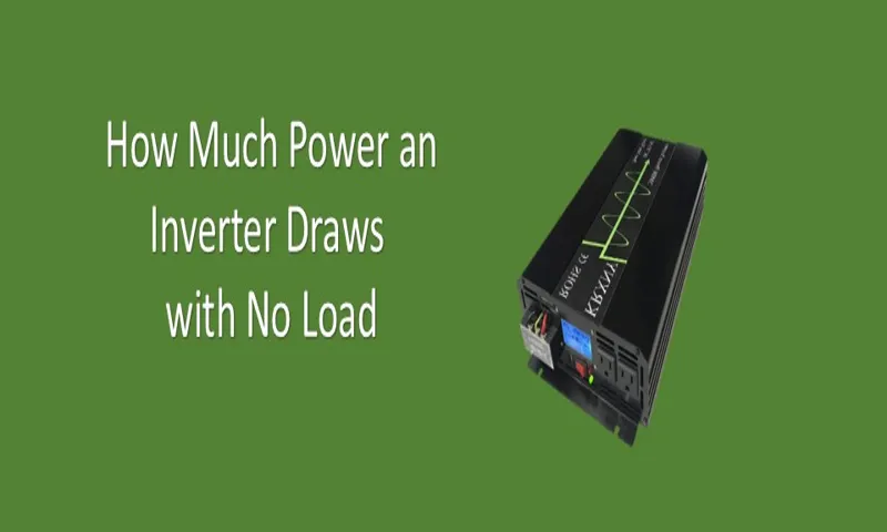 does an inverter draw power when turned off