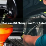 How Long Does Oil Change and Tire Rotation Take: Tips to Get Efficient Services on Your Car