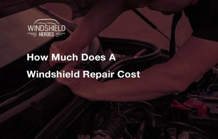 how much is a windshield repair cost