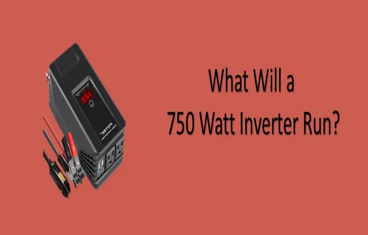 how much power does a 750 watt inverter use