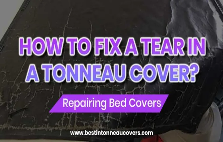 How to Fix My Tonneau Cover: Quick and Simple Solutions