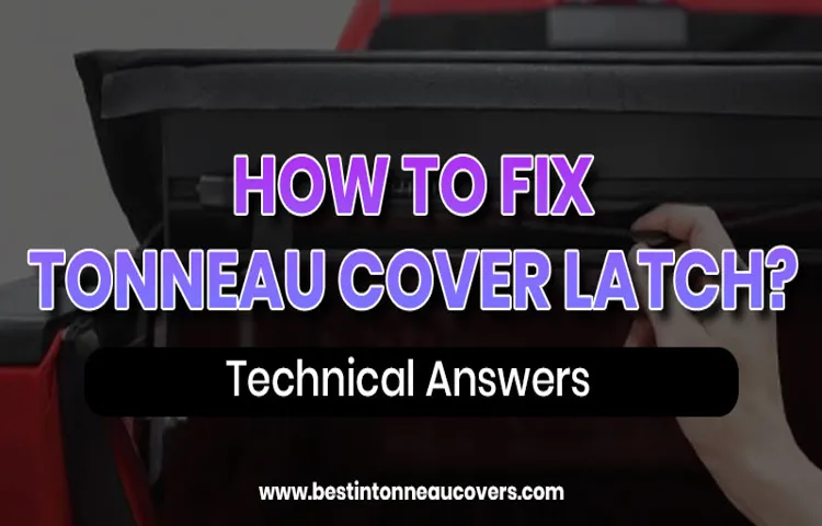 How to Fix Tonneau Cover Canvas: A Step-by-Step Guide for Easy Repairs