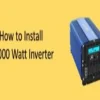 How to Install a 1500 Watt Power Inverter: A Beginner’s Guide