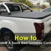 How to Install Tonneau Cover on 2018 Tacoma: Step-by-Step Guide