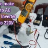 How to Make a DC to AC Power Inverter: A Step-by-Step Guide