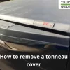 How to Remove a Snugtop Tonneau Cover: Step-by-Step Guide