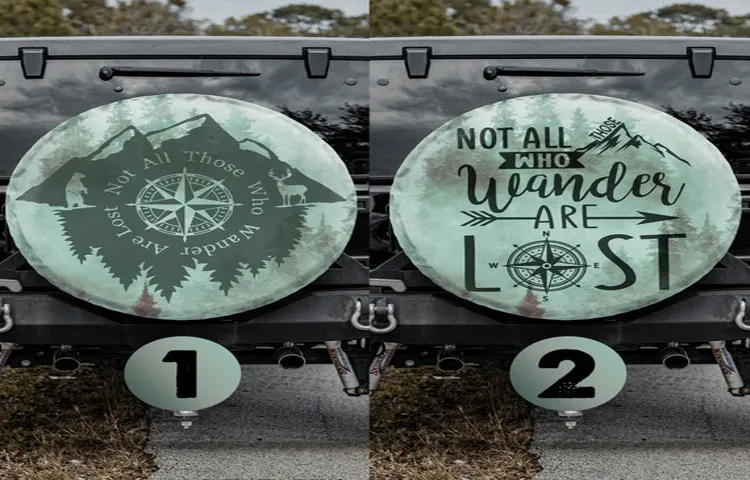 not all those who wander are lost tire cover