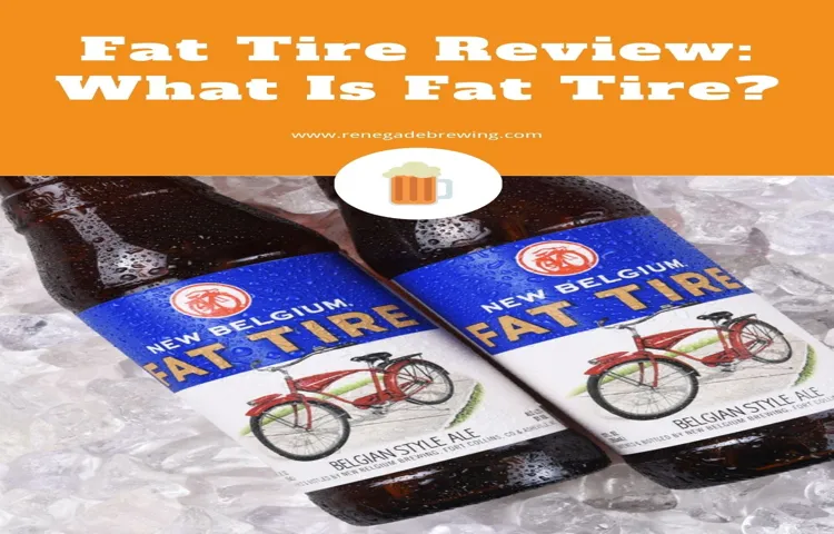 What Does Fat Tire Taste Like? An Expert’s Guide to the Flavor Profile