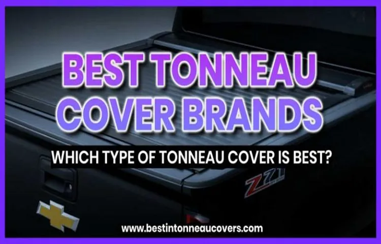 What Type of Tonneau Cover is Best? 7 Essential Factors to Consider