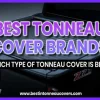 Which Type of Tonneau Cover is Best for Your Truck? – A Comprehensive Guide