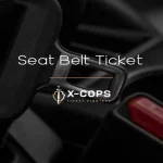 Will Seat Belt Ticket Affect Insurance: 5 Things You Need to Know