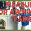 How to Measure Awning Fabric: A Step-by-Step Guide