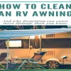 What to Clean Your RV Awning With: Effective Tips and Products